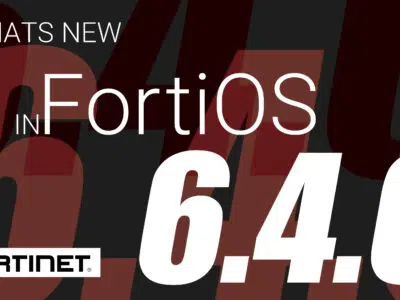 معرفی نسخه جدید FortiOS v6.4.0