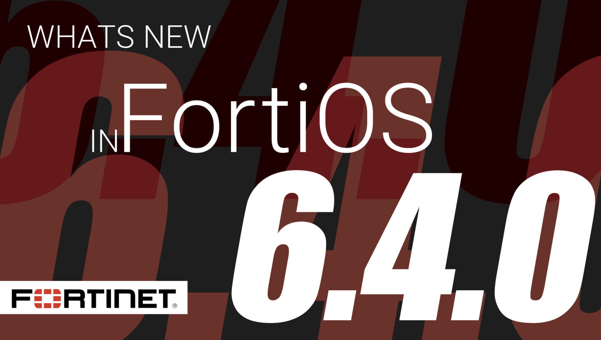 معرفی نسخه جدید FortiOS v6.4.0